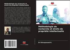 Capa do livro de Méthodologie de recherche et droits de propriété intellectuelle 