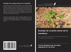 Copertina di Ensilaje de la parte aérea de la mandioca