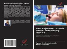 Capa do livro de Nawracające owrzodzenia aftowe: nowe metody leczenia 