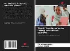 Copertina di The difficulties of note-taking practice for students