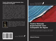 Buchcover von Teatro Nómada Experimento Uno: Compadre de Ogum
