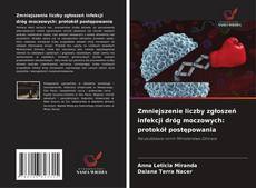 Zmniejszenie liczby zgłoszeń infekcji dróg moczowych: protokół postępowania的封面