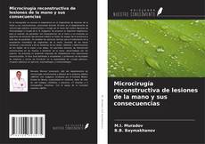 Capa do livro de Microcirugía reconstructiva de lesiones de la mano y sus consecuencias 