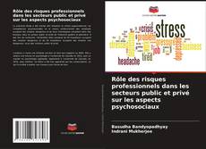 Borítókép a  Rôle des risques professionnels dans les secteurs public et privé sur les aspects psychosociaux - hoz