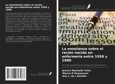 Copertina di La enseñanza sobre el recién nacido en enfermería entre 1950 y 1980