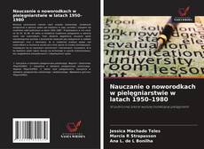 Nauczanie o noworodkach w pielęgniarstwie w latach 1950–1980的封面