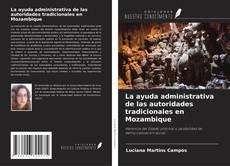 Buchcover von La ayuda administrativa de las autoridades tradicionales en Mozambique
