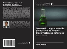 Portada del libro de Desarrollo de procesos de producción de nuevos biosurfactantes naturales