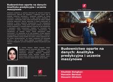 Capa do livro de Budownictwo oparte na danych: Analityka predykcyjna i uczenie maszynowe 