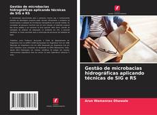 Обложка Gestão de microbacias hidrográficas aplicando técnicas de SIG e RS