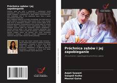 Próchnica zębów i jej zapobieganie的封面