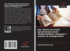 Jak różnią się treści generowane przez użytkowników związane z marką na Instagramie?的封面