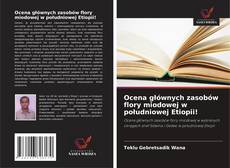 Ocena głównych zasobów flory miodowej w południowej Etiopii!的封面