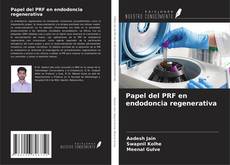 Portada del libro de Papel del PRF en endodoncia regenerativa