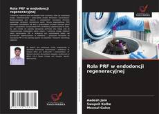 Copertina di Rola PRF w endodoncji regeneracyjnej