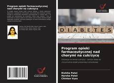 Program opieki farmaceutycznej nad chorymi na cukrzycę kitap kapağı