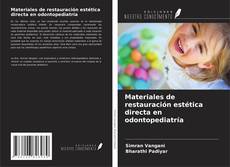 Обложка Materiales de restauración estética directa en odontopediatría