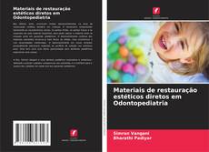 Couverture de Materiais de restauração estéticos diretos em Odontopediatria