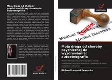 Moja droga od choroby psychicznej do wyzdrowienia: autoetnografia的封面