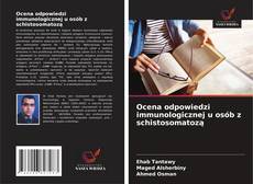 Copertina di Ocena odpowiedzi immunologicznej u osób z schistosomatozą