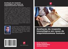 Avaliação da resposta imunológica em casos de esquistossomose humana的封面
