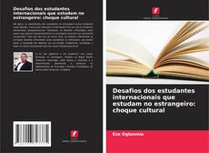 Обложка Desafios dos estudantes internacionais que estudam no estrangeiro: choque cultural