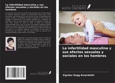Обложка La infertilidad masculina y sus efectos sexuales y sociales en los hombres