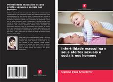 Couverture de Infertilidade masculina e seus efeitos sexuais e sociais nos homens