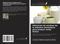 Capa do livro de Utilización de residuos de la industria alimentaria para producir ácido láctico 