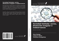 Sociedad limitada: socios, disolución irregular e inobservancia kitap kapağı