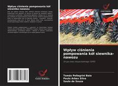 Copertina di Wpływ ciśnienia pompowania kół siewnika-nawozu