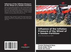 Influence of the Inflation Pressure of the Wheel of a Seeder-Fertilizer kitap kapağı