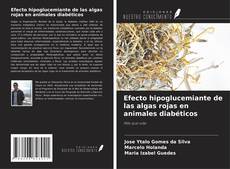 Обложка Efecto hipoglucemiante de las algas rojas en animales diabéticos