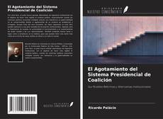 Copertina di El Agotamiento del Sistema Presidencial de Coalición