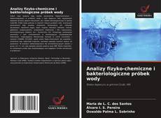 Copertina di Analizy fizyko-chemiczne i bakteriologiczne próbek wody