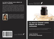 Copertina di La marca Chanel como objeto de deseo y consumo