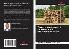 Portada del libro de Forest management in production and development series