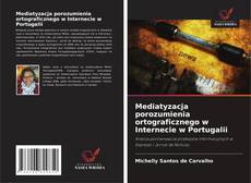 Portada del libro de Mediatyzacja porozumienia ortograficznego w Internecie w Portugalii