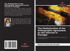Portada del libro de The Mediatization of the Orthographic Agreement on the Internet in Portugal