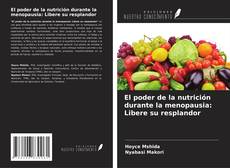 Обложка El poder de la nutrición durante la menopausia: Libere su resplandor