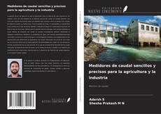 Buchcover von Medidores de caudal sencillos y precisos para la agricultura y la industria