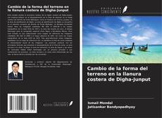 Portada del libro de Cambio de la forma del terreno en la llanura costera de Digha-Junput