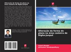Buchcover von Alteração da forma do plano na área costeira de Digha-Junput