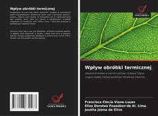 Copertina di Wpływ obróbki termicznej