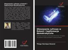 Copertina di Głosowanie cyfrowe w Estonii i legitymacja demokratyczna