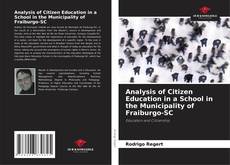 Analysis of Citizen Education in a School in the Municipality of Fraiburgo-SC kitap kapağı