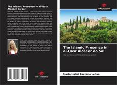 Capa do livro de The Islamic Presence in al-Qasr Alcácer do Sal 