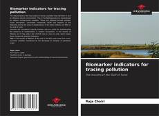 Biomarker indicators for tracing pollution的封面