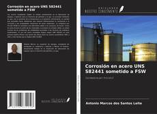 Buchcover von Corrosión en acero UNS S82441 sometido a FSW