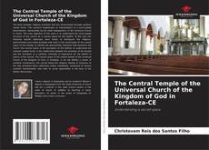 The Central Temple of the Universal Church of the Kingdom of God in Fortaleza-CE的封面